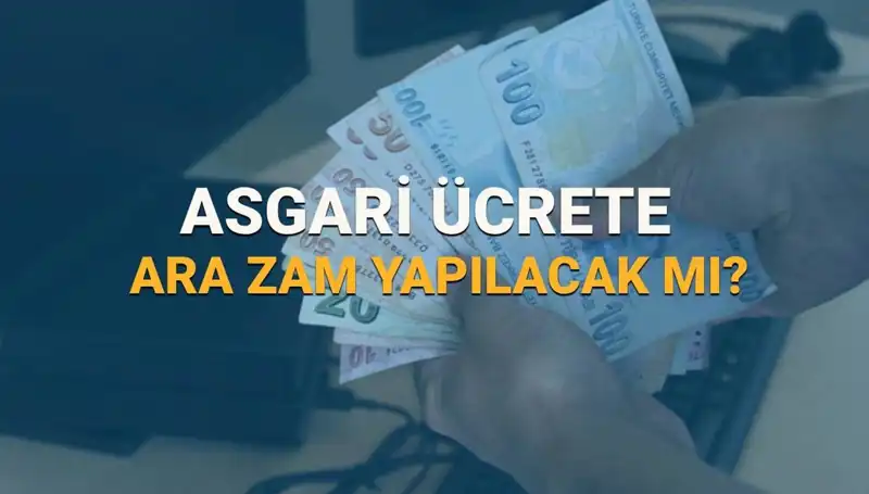 2025'te Asgari Ücrete Ara Zam Geliyor mu? Tüm Detaylar Burada!