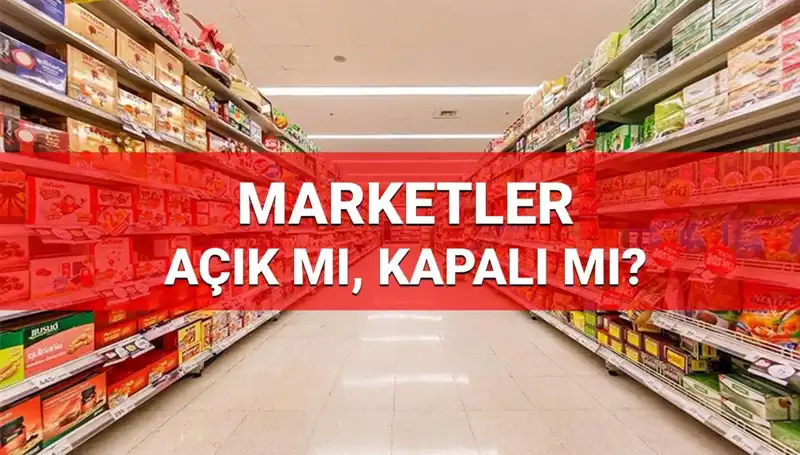 23 Nisan Ulusal Egemenlik ve Çocuk Bayramı’nda Marketler Açık mı, Kapalı mı?