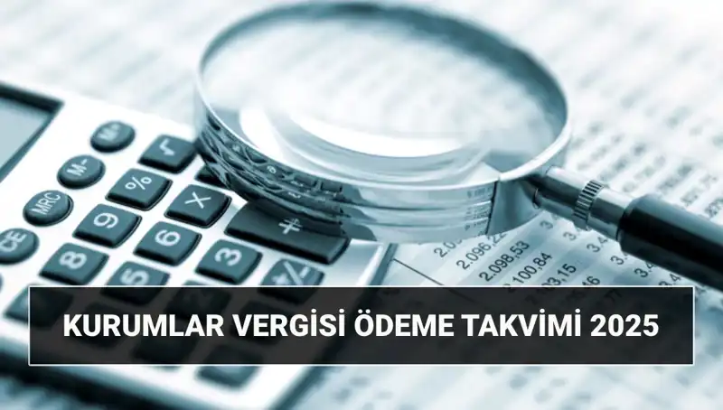 2025'te Kurumlar Vergisi Oranı Değişiyor: Son Tarihler ve Yenilikler