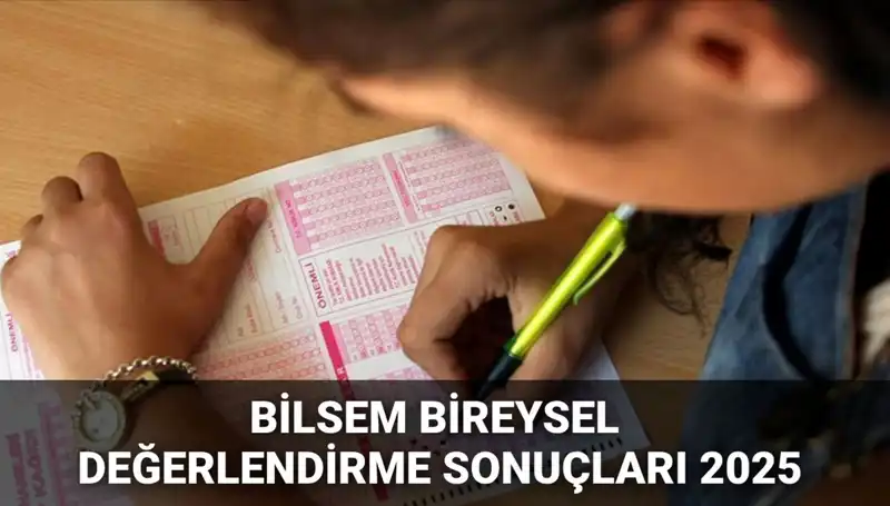 2025 BİLSEM Bireysel Değerlendirme Sonuçları Açıklandı: Hangi Adaylar Kayıt Hakkı Kazandı?
