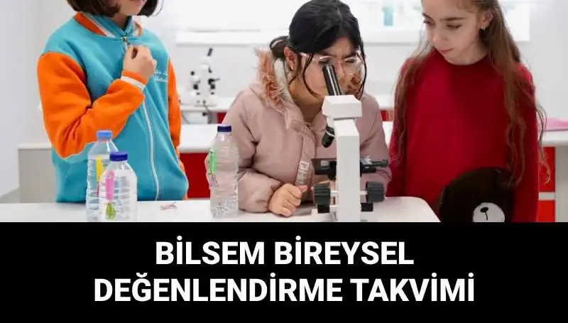 BİLSEM Bireysel Değerlendirme Sınavları 2023 Tarihleri Açıklandı!