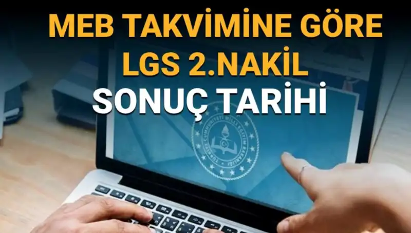 LGS 2. Nakil Sonuçları: 3. Tercih Süreci Ne Zaman Bitecek?