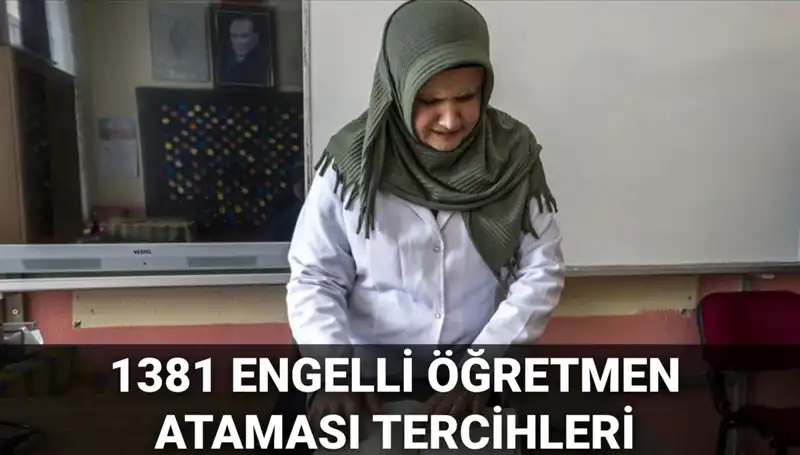 1381 Engelli Öğretmen Ataması Tercih Başvuruları 2025 İçin Başladı!