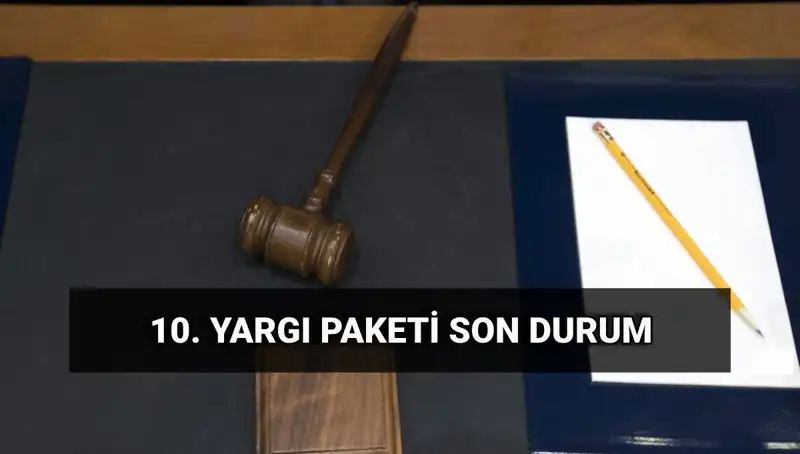 2025 Yılı İçin Yeni Yargı Paketi: Neler Değişecek?