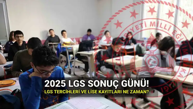 2025 LGS Sonuçları İçin Geri Sayım Başladı: Tarihler Belli Oldu!