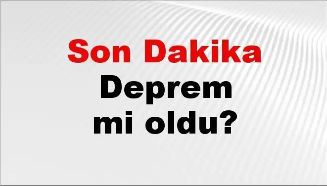 İstanbul'da Son Dakika Deprem Mi Oldu? Merakla Beklenen Detaylar!
