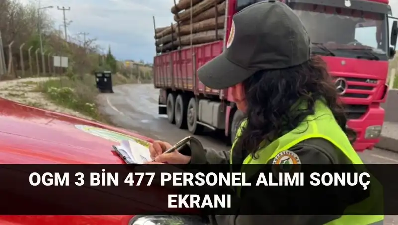 Orman Genel Müdürlüğü 3477 Personel Alımı Sonuçları İle Heyecan Sarmaladı