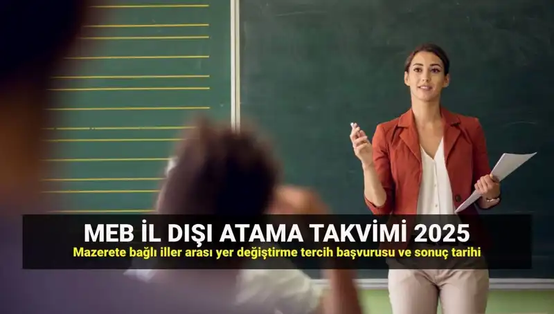 2025 MEB İlleri Arası Atama Takvimi: Öğretmenler Dikkat!