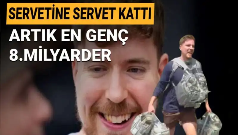 1 Milyar Dolarla MrBeast, En Genç Milyarder Olmayı Başardı