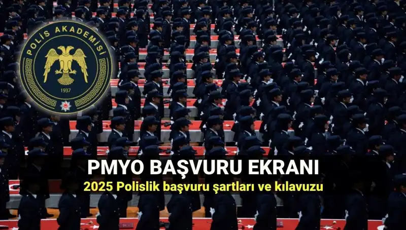 2025 PMYO Başvuru Süreci: Polis Olmak İçin Geçirilmesi Gereken Aşamalar