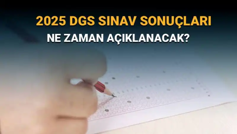 DGS Sınav Sonuçları İçin Heyecan Dorukta: Ne Zaman Açıklanacak?