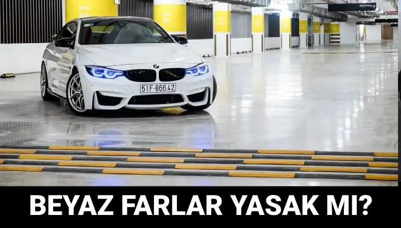 Beyaz Far Kullanımı Trafikte Yasak mı? Cezaları ve Detaylar