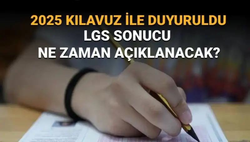 LGS 2025 Sonuçları Ne Zaman Açıklanacak? MEB Tarihi Açıkladı