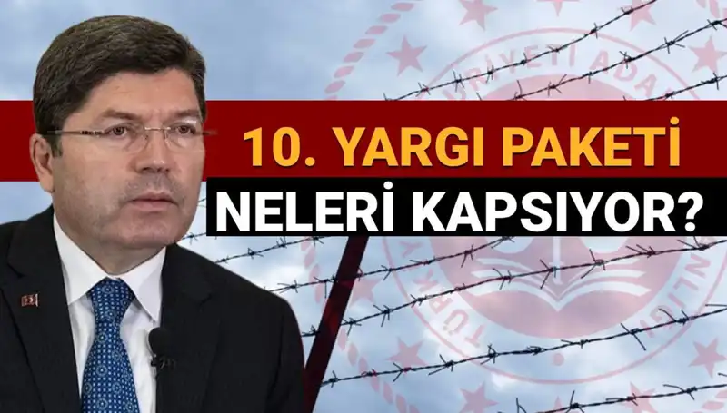 10. Yargı Paketi Çalışmaları: Mahkumları Bekleyen Af Yasası Ne Zaman Çıkacak?