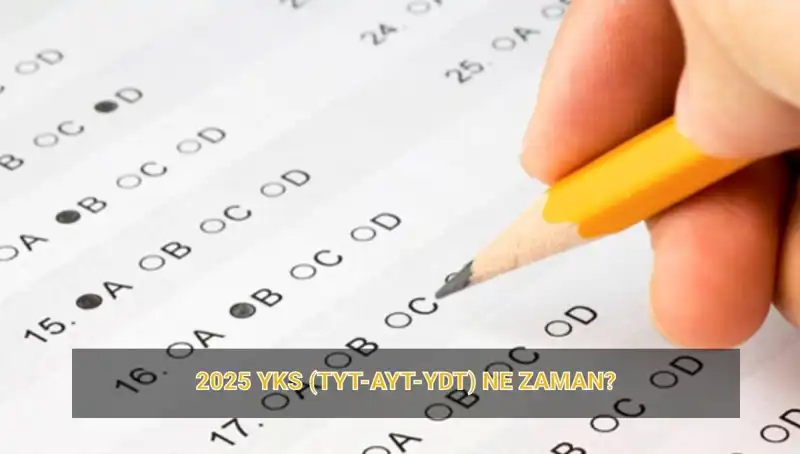 2025 YKS Tarihleri: TYT, AYT ve YDT Ne Zaman Yapılacak?
