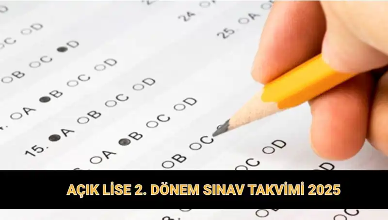 AÖL 2025 2. Dönem Sınav Tarihleri ve Giriş Belgeleri Açıklandı!