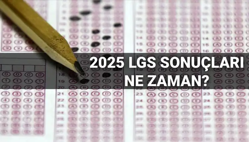 LGS Sonuçları İçin MEB Tarih Verdi: Ne Zaman Açıklanacak?