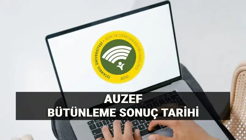 AUZEF Bütünleme Sonuçları Ne Zaman Açıklanacak? Tüm Detaylar Burada!