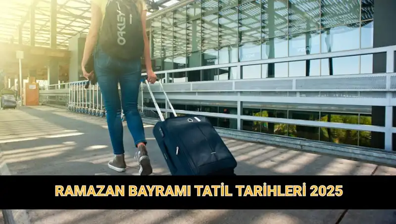 2025 Ramazan Bayramı Tatili Ne Kadar Sürecek, Uzama İhtimali Var mı?