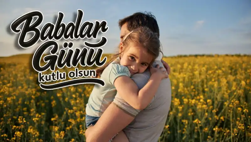 2025 Babalar Günü Kutlama Mesajları: Anlamlı Seçenekler ve Yılın En Yeni Fikirleri