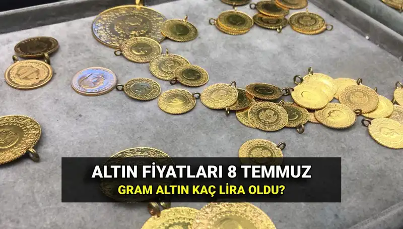 8 Temmuz Canlı Altın Kuru: Gram ve Çeyrek Fiyatlarında Son Durum