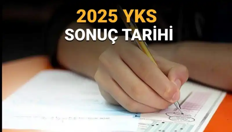 2025 YKS Sonuçları ne Zaman Açıklanacak? Tarih ve Detaylar